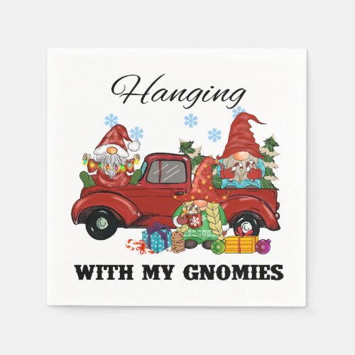 Hanging With My Gnomies Napkins