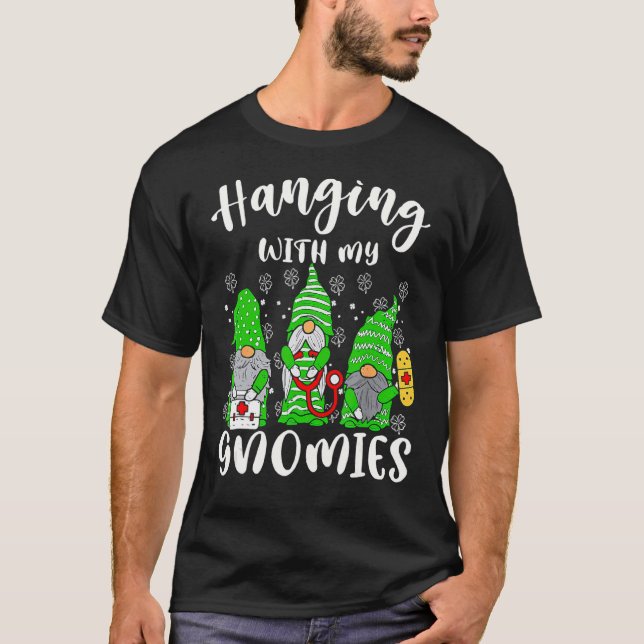 Hanging With My Gnomies Nurse Shamrock Clover Patr T-Shirt (Front)