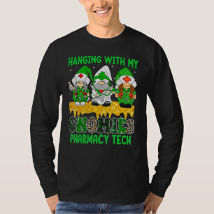 Hanging With My Gnomies Pharmacy Tech Squad St Pat T-Shirt