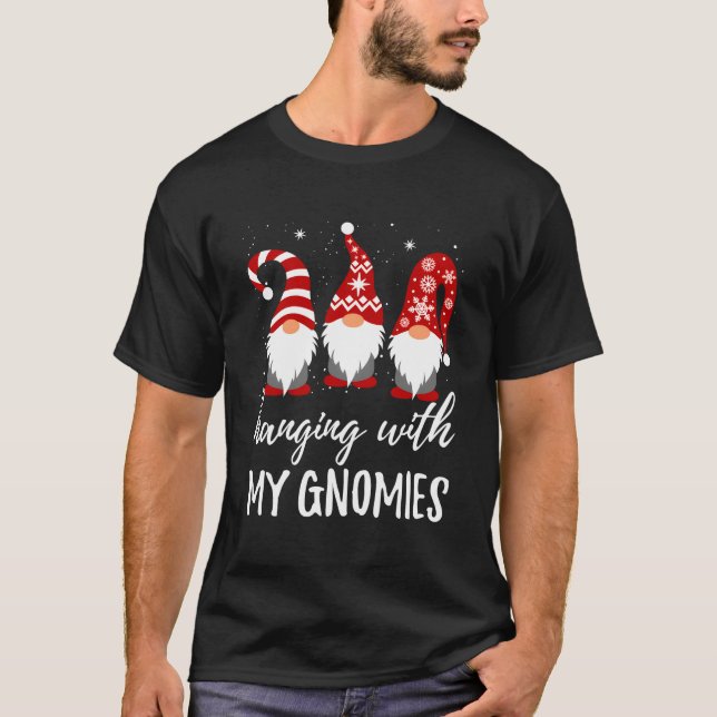 Hanging With My Gnomies T-Shirt (Front)
