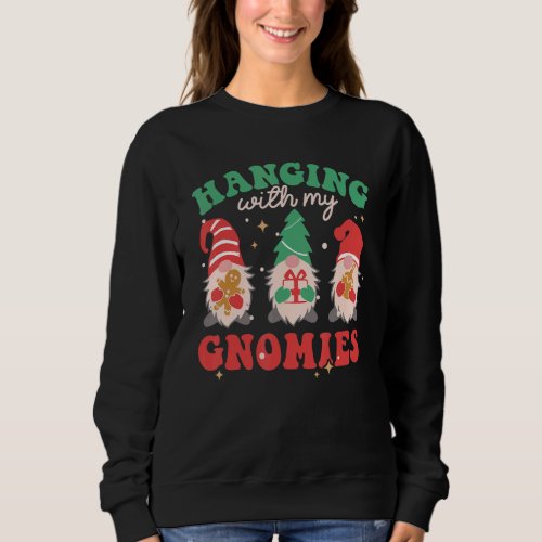 Hanging With My Gnomies Xmas Gnome Retro Christmas Sweatshirt
