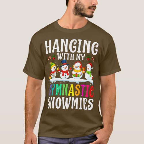 Hanging With My Gymnastic Snowmies Teacher Christm T_Shirt