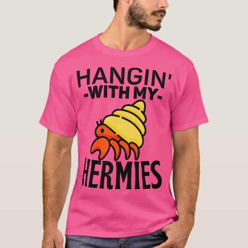 Hanging with My Hermies Introvert Hermit  Gift T_Shirt