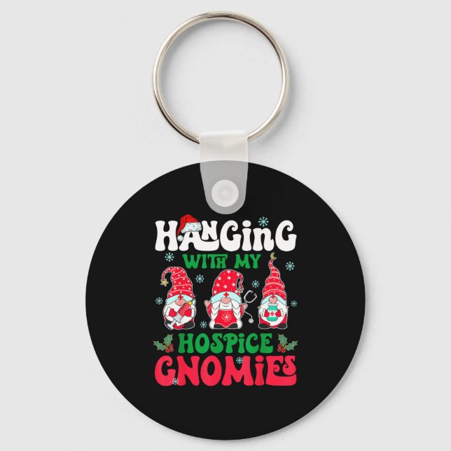 Hanging With My Hosce Gnomies Nurse Gnome Funny Ch Keychain (Front)