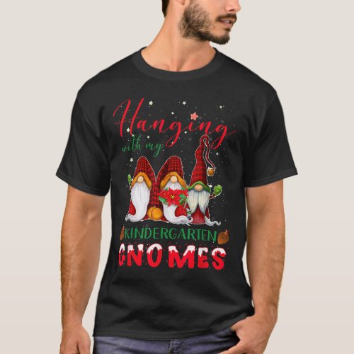 Hanging With My Kindergarten Gnomes Christmas Teac T_Shirt