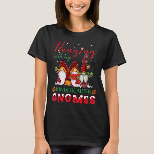 Hanging With My Kindergarten Gnomes Christmas Teac T_Shirt