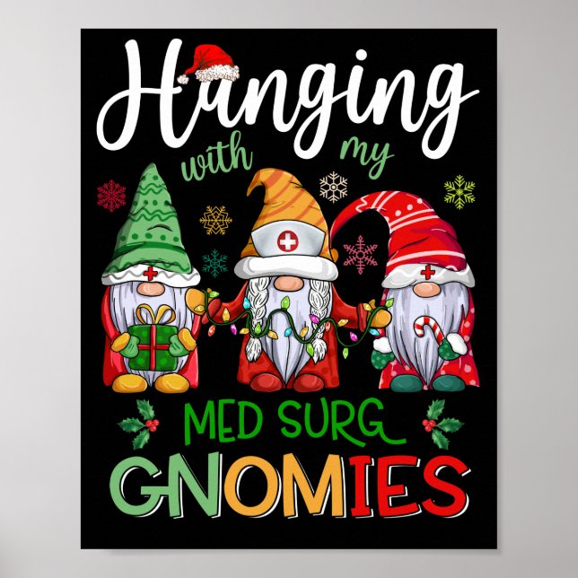 Hanging With My Med Surg Gnomies Nurse Christmas Poster (Front)