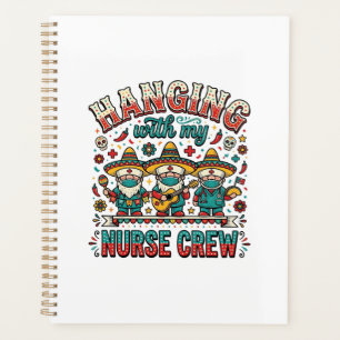 Hanging With My Nurse Crew Fiesta Nurse Shirt Desi Planner