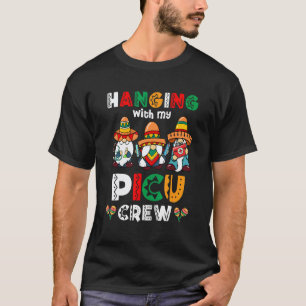 Hanging With My Picu Nurse Crew Gnome Cinco De May T-Shirt