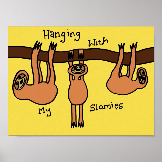 Hanging with my Slomies Poster (Front)