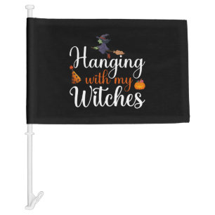 Hanging with my witches 2024 Halloween quote Car Flag