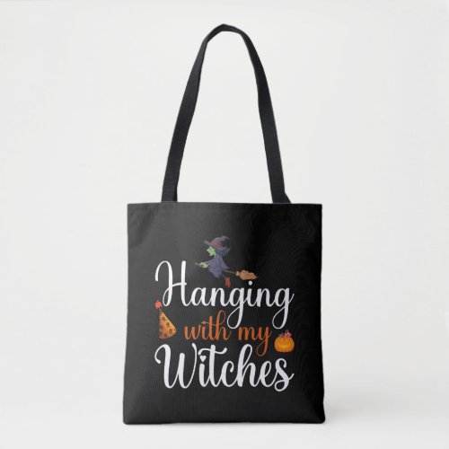 Hanging with my witches 2024 Halloween quote Tote Bag