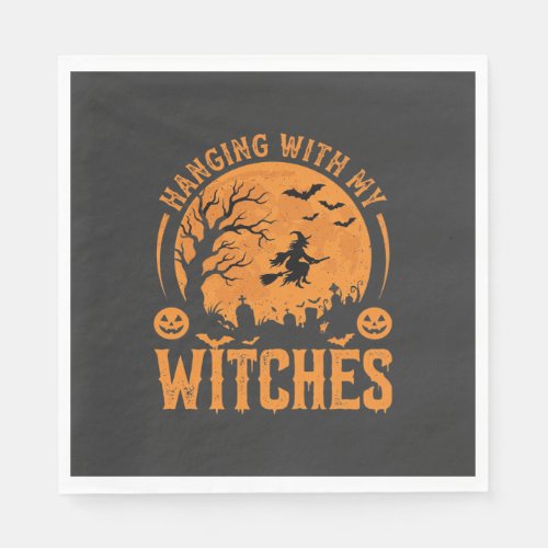 Hanging With My Witches Halloween Design (3) Napkins