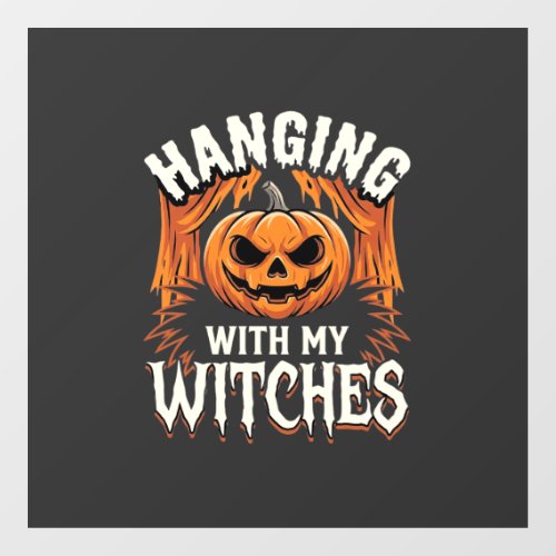 Hanging With My Witches Halloween Pumpkin Window Cling