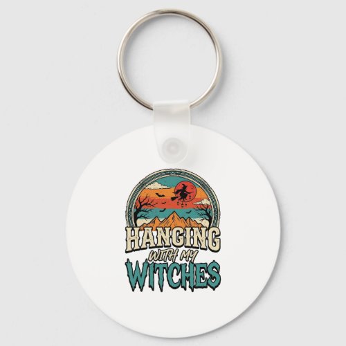 Hanging With My Witches Vintage Halloween Design_1 Keychain