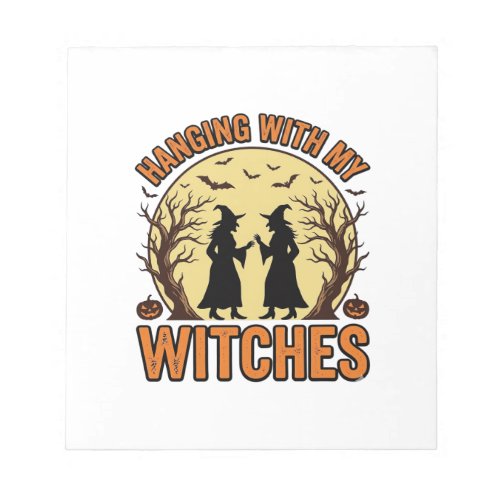 Hanging With My Witches Vintage Halloween Design_1 Notepad