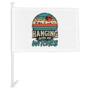 Hanging With My Witches Vintage Halloween Shirt De Car Flag