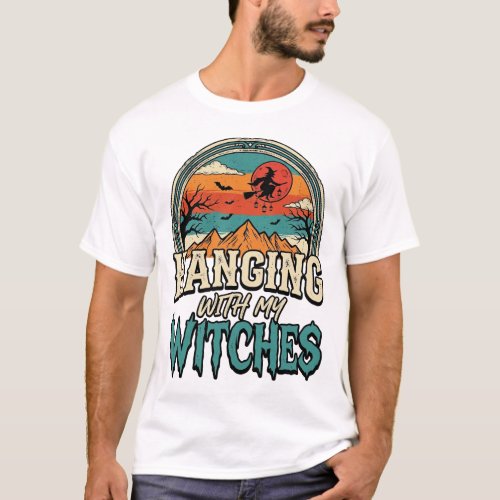Hanging With My Witches Vintage Halloween T-Shirt