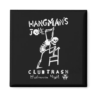 Hangmans Joke Retro Halloween 1994 Club Trash Crow Magnet