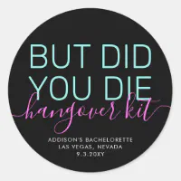 But Did You Die Hangover Kit Bachelorette Party Favors Vegas Bachelorette  Party Hangover Kit Las Vegas Hangover Survival Kit 