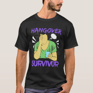 Hangover Survivor Funny Hangover Quote T-Shirt