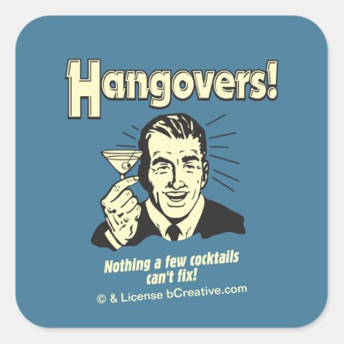 Hangovers Nothing Cocktail Cant Fix Square Sticker