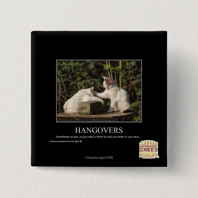 Hangovers Pinback Button (Front)