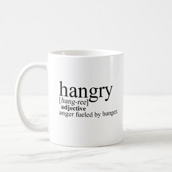 Hangry Coffee Mug by FunkyTeez at Zazzle