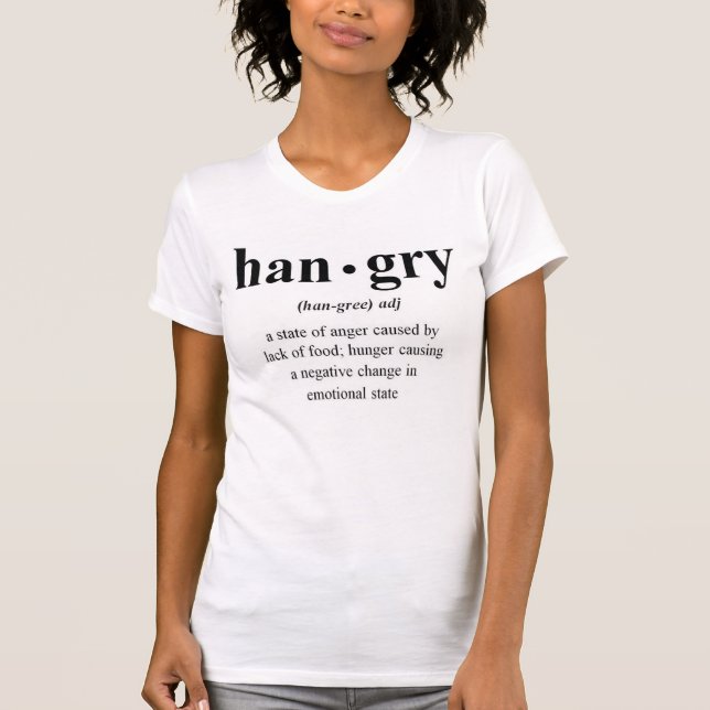 Hangry Definition Shirt (Front)