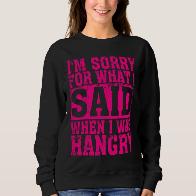 Hangry  For Men Women Cool Hungry Angry Gag Joke Sweatshirt (Front)