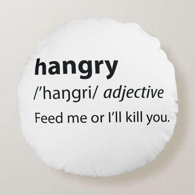 Hangry Funny Dictionary Definition Round Pillow (Front)