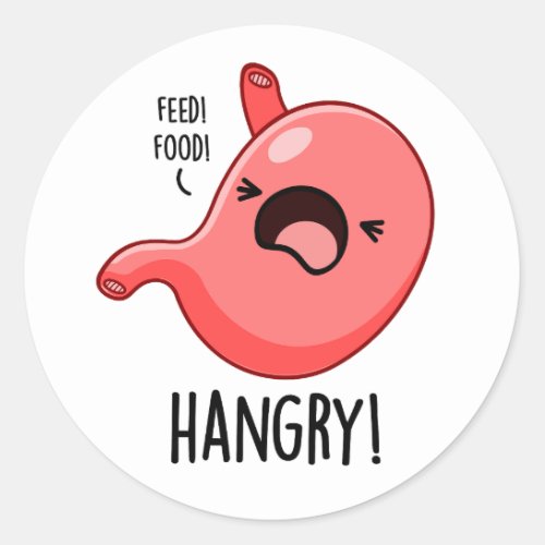 Hangry Funny Hungry Angry Pun  Classic Round Sticker