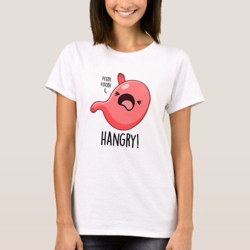 Hangry Funny Hungry Angry Pun  T_Shirt