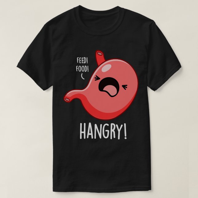 Hangry Funny Hungry Angry Pun T-Shirt (Design Front)