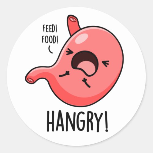 Hangry Funny Hungry Angry Stomach Pun  Classic Round Sticker