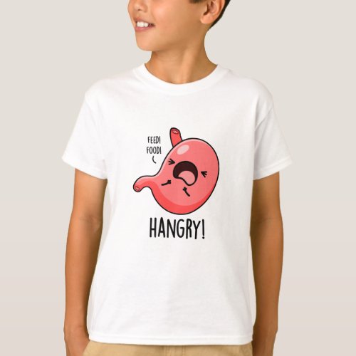 Hangry Funny Hungry Angry Stomach Pun  T_Shirt