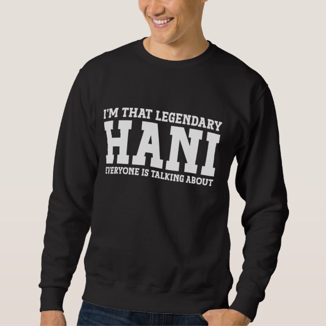 Hani Personal Name First Name Funny Hani Sweatshirt (Front)