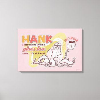 Hank | Live In A Glass Box Alone Canvas Print by FindingDory at Zazzle