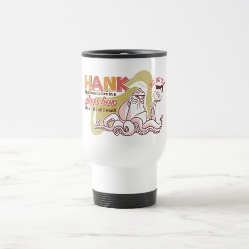 Hank  Live in a Glass Box Alone Travel Mug