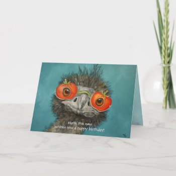 Hank The Emu Wishes You A Happy Birthday! Card by vickisawyer at Zazzle