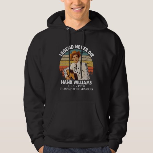 Hank Williams Legend Never Die Retro Thanks For Me Hoodie