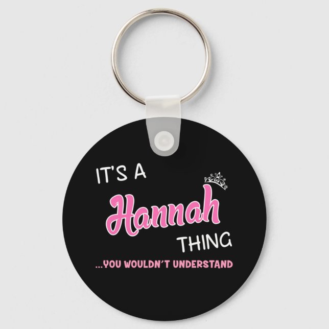 Hannah thing you wouldn't understand keychain (Front)