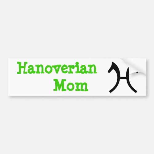 Hanoverian Mom _ Bumper Sticker