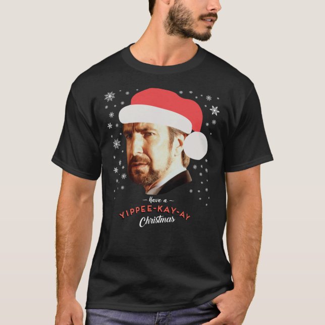 Hans Gruber Have A Yippee Kay Ay Christmas Die Har T-Shirt (Front)