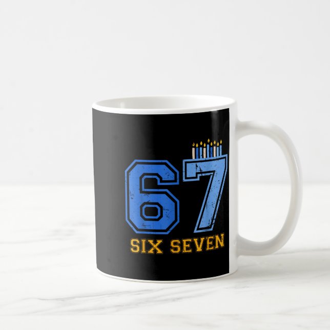 Hanukkah 67 Six Seven Boy Girl Kids 67 Meme Hanukk Coffee Mug (Right)