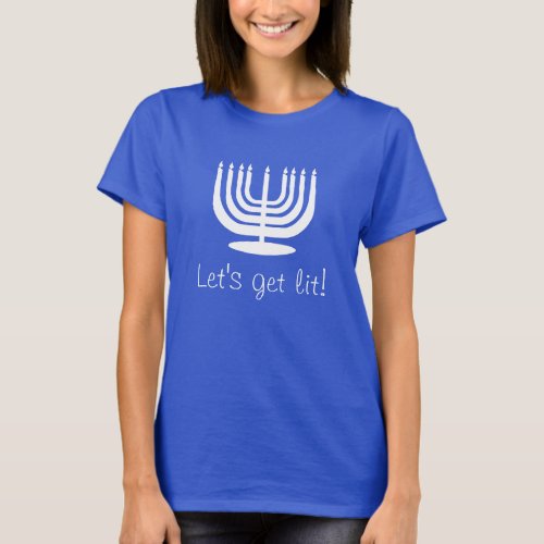 Hanukkah Candelabra Candle Lets Get Lit T_Shirt