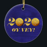 Hanukkah Covid 2020 Gelt Coin Oy Vey Ceramic Ornament<br><div class="desc">This design was created though digital art. It may be personalized in the area provide or customizing by choosing the click to customize further option and changing the name, initials or words. You may also change the text color and style or delete the text for an image only design. Contact...</div>