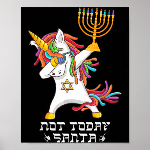 Hanukkah Dabbing Unicorn Not Today Santa Jewnicorn Poster