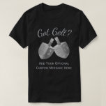 Hanukkah Dreidels Faux Silver Funny Got Gelt T-Shirt<br><div class="desc">Got Gelt? This funny Hanukkah shirt in shades of silver gray will add a little sparkle to your Festival of Lights. The Dreidel is one of the most well known symbols of Chanukah and this double Dreidel design is my original artwork offered exclusively in my shop here on Zazzle, making...</div>