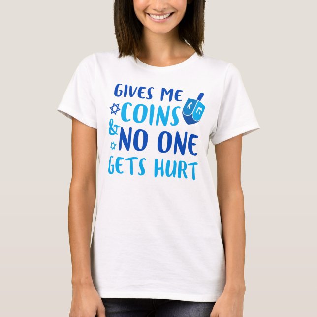 Hanukkah gives me coin no one gets hurt pajama T-Shirt (Front)